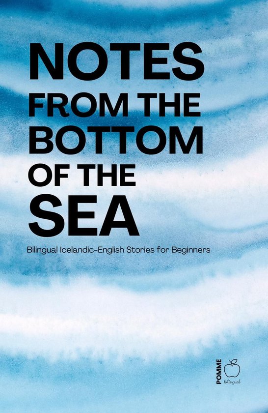 Notes from the Bottom of the Sea: Bilingual Icelandic-Englis ... - cover