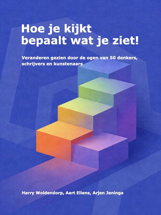 Hoe je kijkt bepaalt wat je ziet! - cover