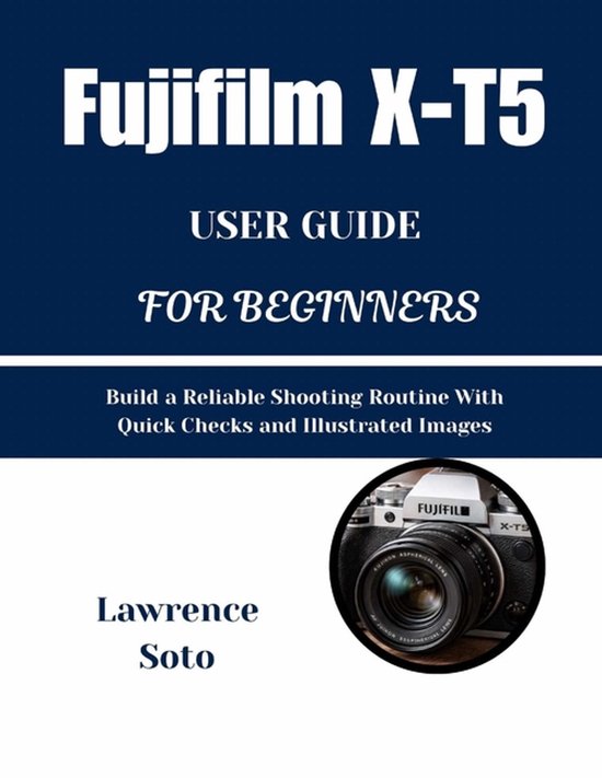 Fujifilm X-T5 USER GUIDE FOR BEGINNERS - cover