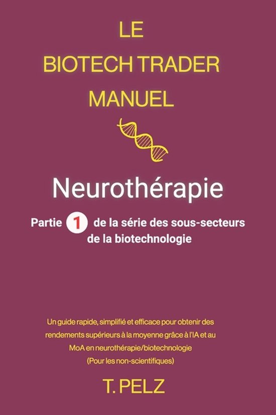 Livre "Le Biotech Trader Manuel Neurothérapie", partie 1. Avec symbole d'ADN.