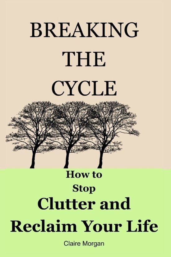 How to Stop Clutter and Reclaim Your Life - cover