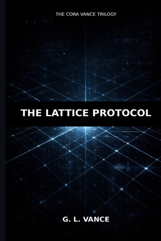 The Cora Vance-The Lattice Protocol - cover