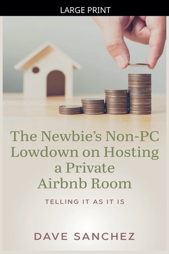 The Newbie's Non-PC Lowdown on Hosting a Private Airbnb Room - cover