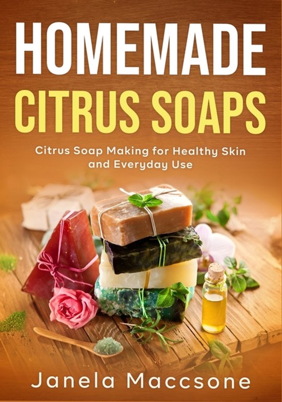 Natural Homemade Soaps- Homemade Citrus Soaps - cover