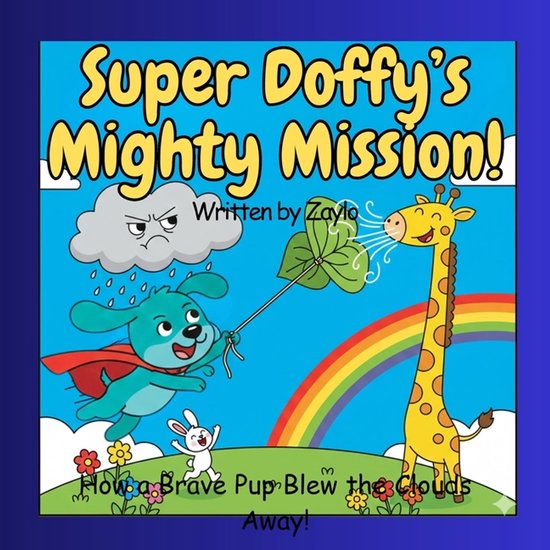 Super Doffy's Mighty Mission: How a Brave Pup Blew the Clouds Away!