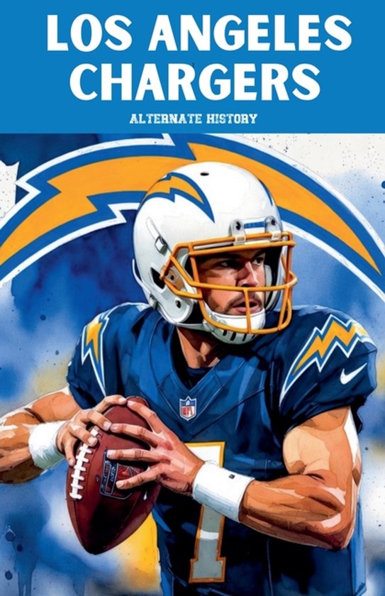 Los Angeles Chargers Alternate History - cover