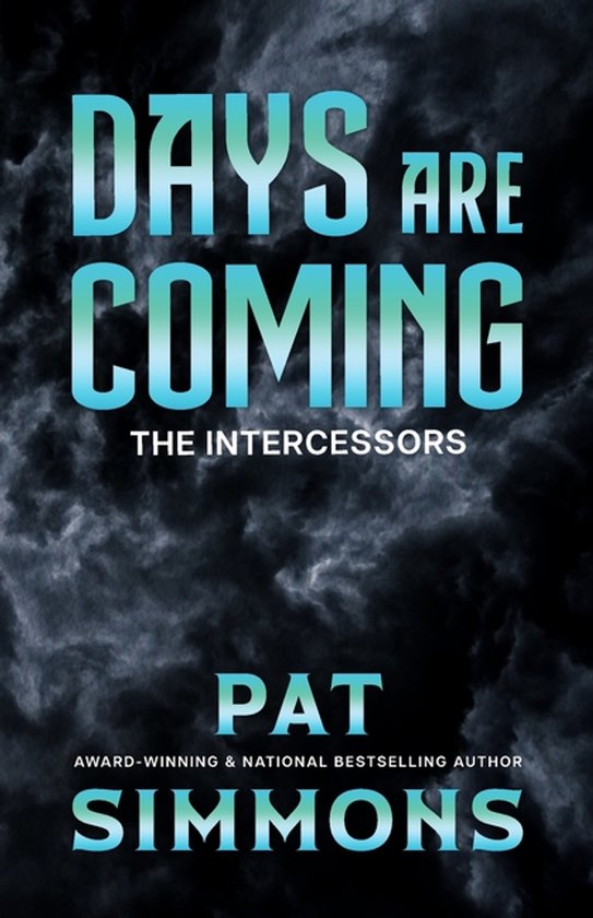 Boekomslag voor 'Days Are Coming' met de tekst 'THE INTERCESSORS' en 'PAT SIMMONS'. Donkere, wolkachtige achtergrond.
