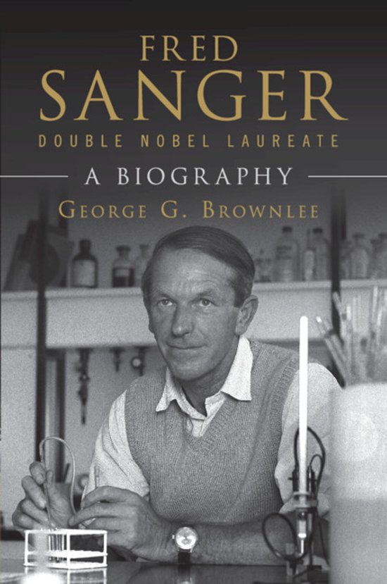 Fred Sanger - Double Nobel Laureate - cover