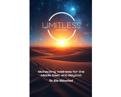 Limitless Human: Biohacking Wellness for the Middle East and Beyond