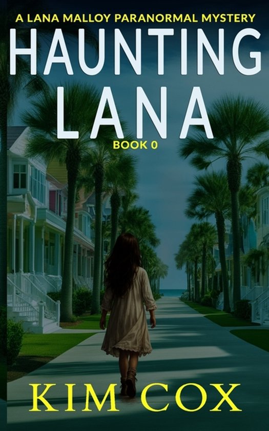 Lana Malloy Paranormal Mystery- Haunting Lana - cover