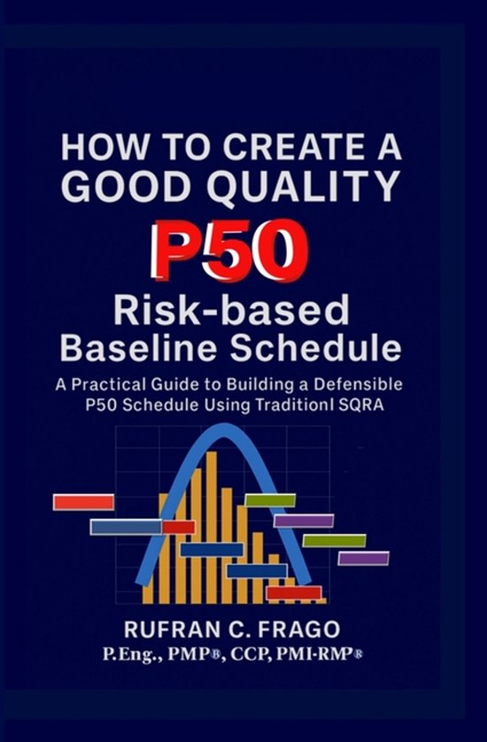How to Create a Good Quality P50 Risk-based Baseline Schedul ... - cover