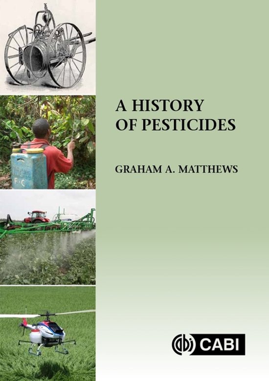Boekomslag 'A History of Pesticides' met illustraties van een antieke sproeier, een man die planten besproeit, een tractor die gewassen besproeit en een drone-helikopter.