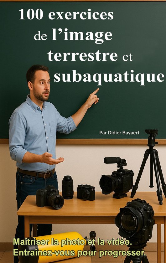 100 exercices de l'image terrestre et subaquatique - cover