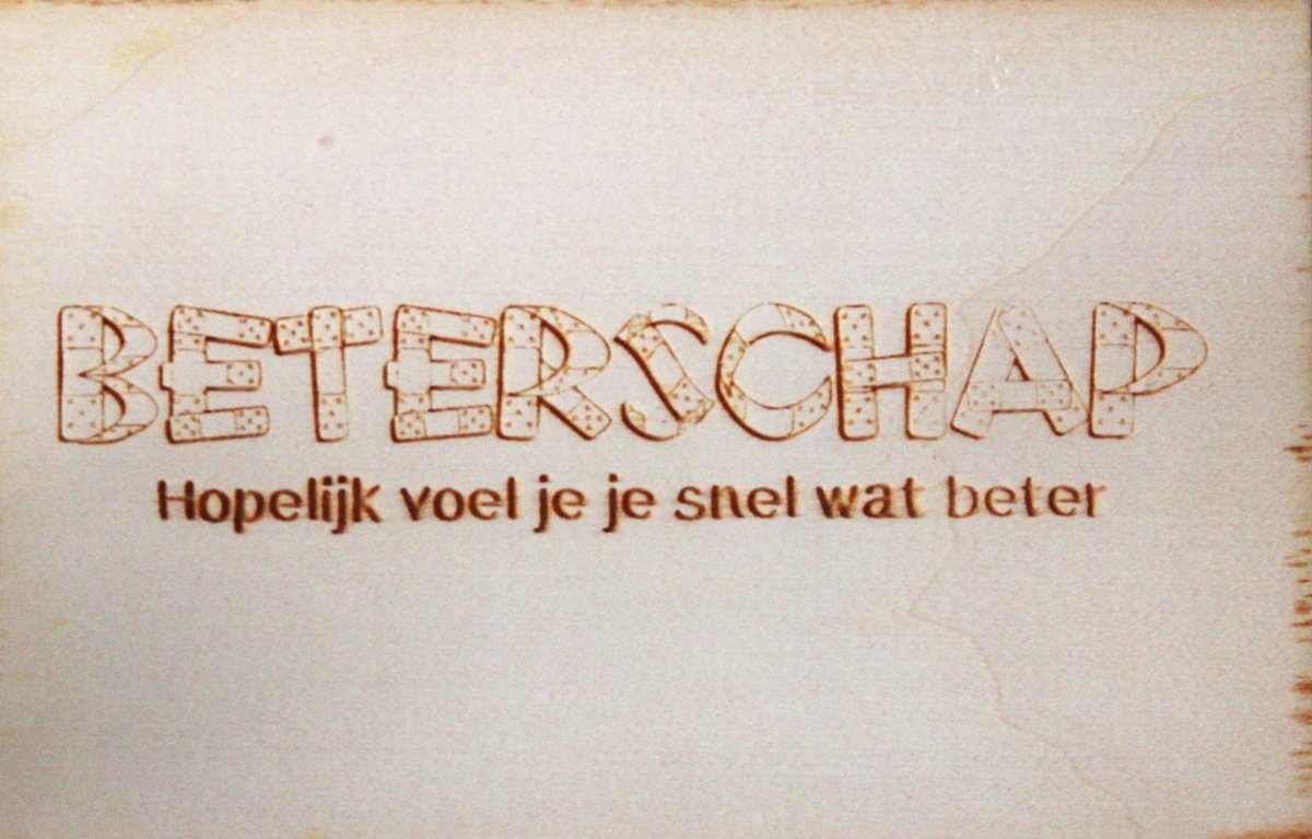 Houten Ansichtkaart - Wenskaart - Wens - Kaart - 9x14cm - Beterschap Hopelijk Voel Je Je Snel Wat Beter