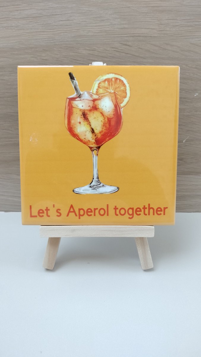 Wij & Blij - Lets Aperol together - Tegeltje - Spreuktegeltje - Wandtegeltje - afscheidscadeau - verjaardagcadeau - cadeau - moederdag - vaderdag - housewarmingcadeau - kleinigheidje - bedankje - oranje - drankje doen
