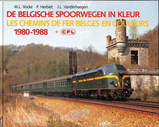 De Belgische spoorwegen in kleur 1980-1988. Les Chemins de fer Belges en couleurs