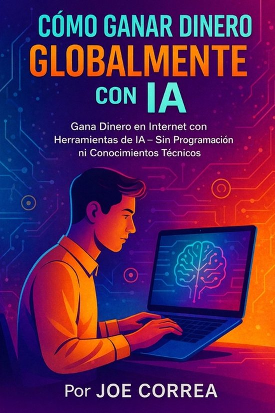 Serie de Negocios Online Con Ia- Cómo Ganar Dinero Globalme ... - cover