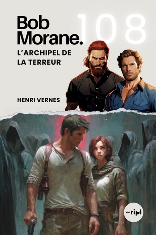 Saga Bob Morane: Voyages, Récits Et Aventures- Bob Morane - ... - cover