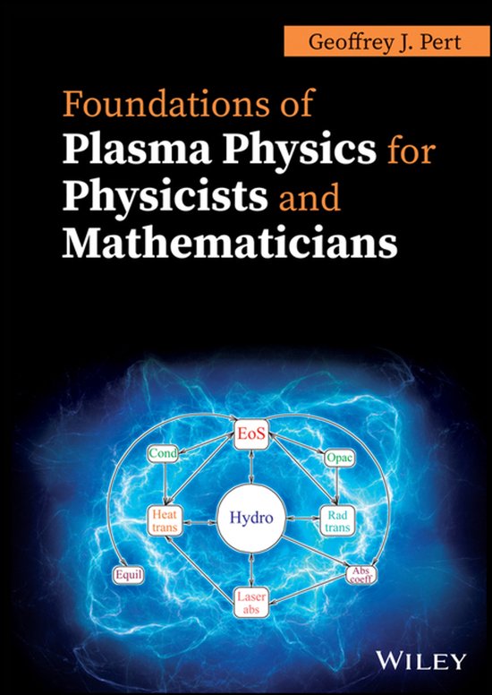 Foundations of Plasma Physics for Physicists and Mathematici ... - cover