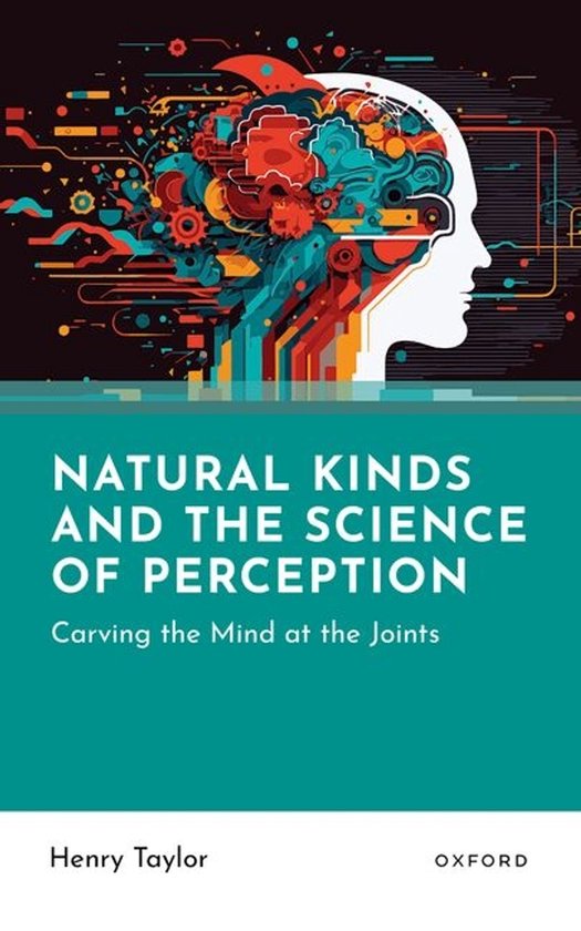 Natural Kinds and the Science of Perception | 9780198995050 | Henry ...