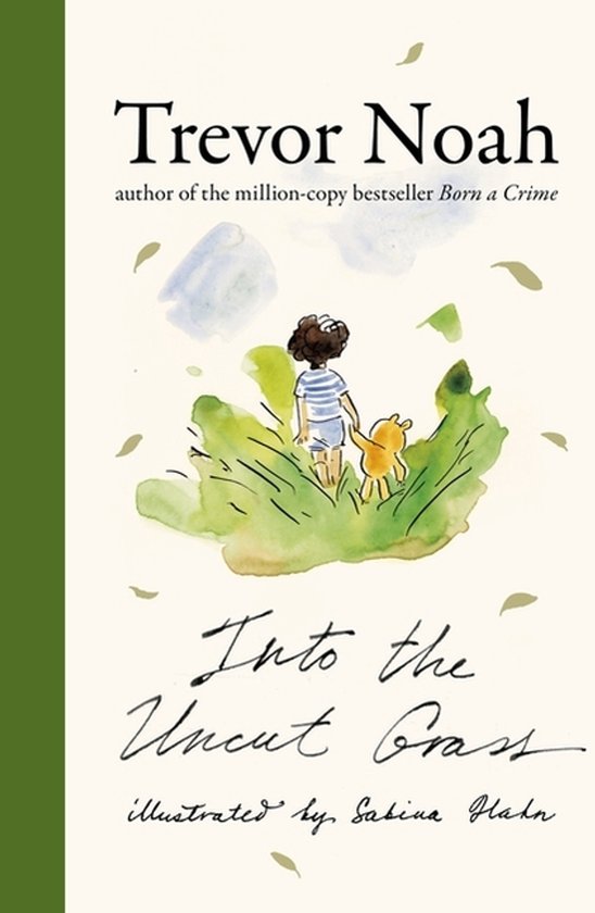 Boekcover van 'Into the Uncut Grass' van Trevor Noah, met een illustratie van een kind en een teddybeer in het gras.