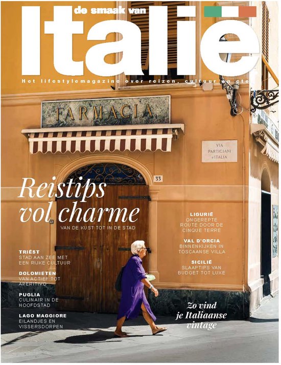 De Smaak van Italië maart - april Ligurië • Triëst • Lago Maggiore • Dolomieten • Puglia • Toscane • Sicilië