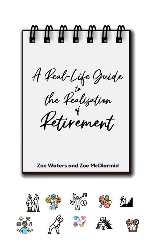 A Real-life Guide To The Realisation Of Retirement - cover