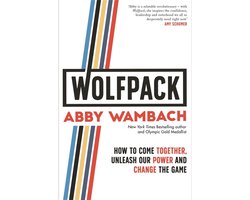 WOLFPACK How to Come Together, Unleash Our Power and Change the Game