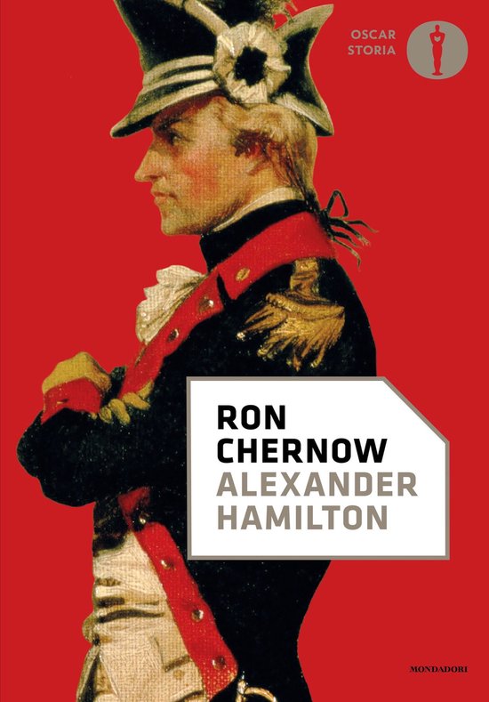 Een schilderij van Alexander Hamilton in militair uniform met een hoed, rood en goudkleurig. Titel: RON CHERNOW ALEXANDER HAMILTON.