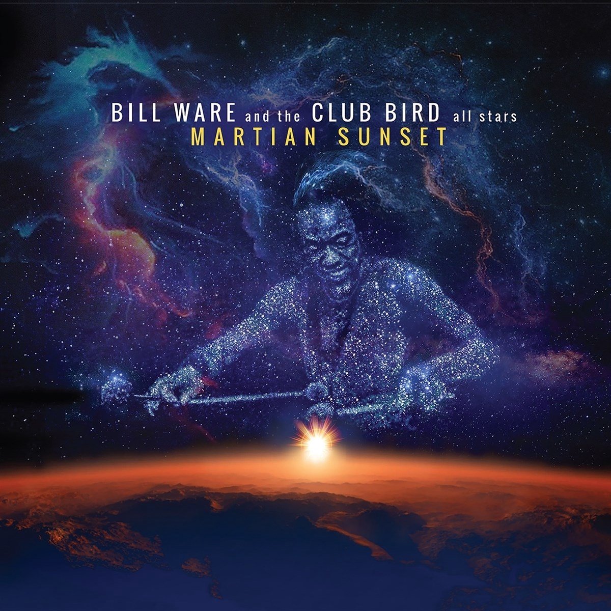 Bill Ware And The Club Bird All Stars - Martian Sunset (CD)