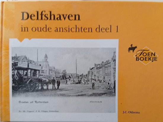 Delftshaven In Oude Ansichten Dl 1