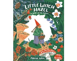 Little Witch Hazel: A Year in the Forest