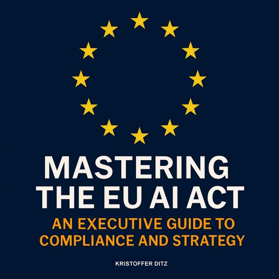 Mastering the EU AI Act - cover