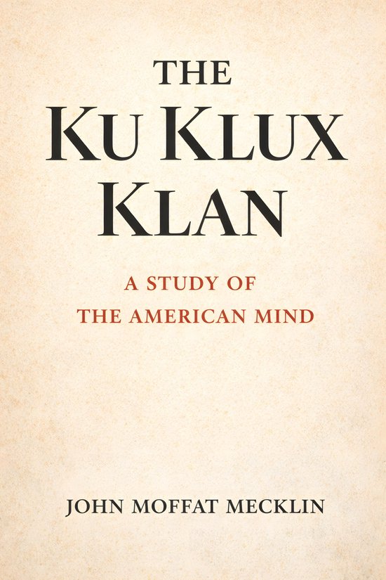 The Ku Klux Klan: A Study of the American Mind - cover