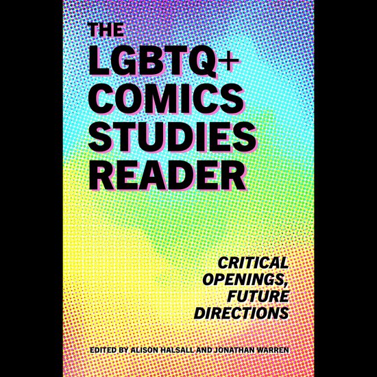 The LGBTQ+ Comics Studies Reader - cover