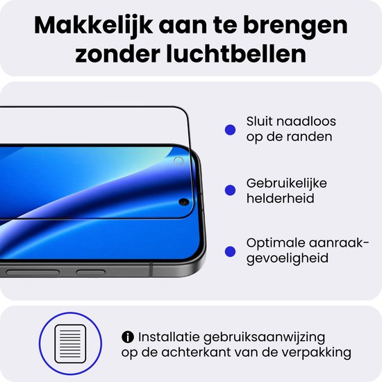 Makkelijk aan te brengen zonder luchtbellen. Sluit naadloos op de randen. Gebruikelijke helderheid. Optimale aanraakgevoeligheid.