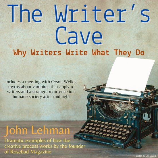 The Writer's Cave: Why Writers What They Do - cover