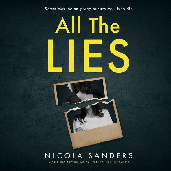 Boekcover met de titel 'All The Lies' in gele letters, met twee gescheurde zwart-wit foto's van een vrouw.