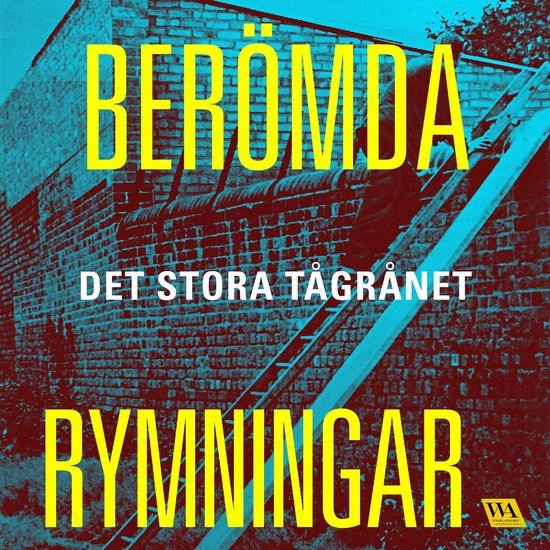 Berömda rymningar – Det stora tågrånet - cover