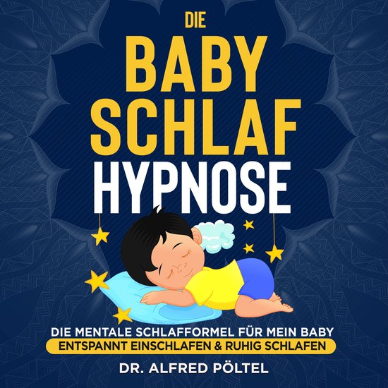 Die Baby Schlaf Hypnose - cover
