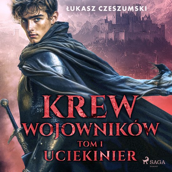 Krew wojowników. Tom 1: Uciekinier - cover