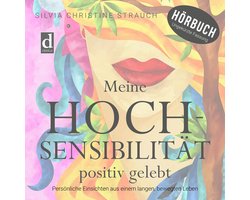 Meine Hochsensibilität positiv gelebt