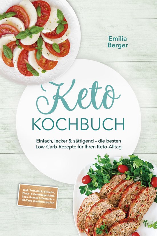 Keto Kochbuch: Einfach, lecker & sättigend – die besten L ... - cover
