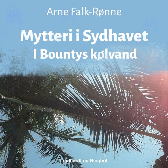 Mytteri i Sydhavet. I Bountys kølvand - cover