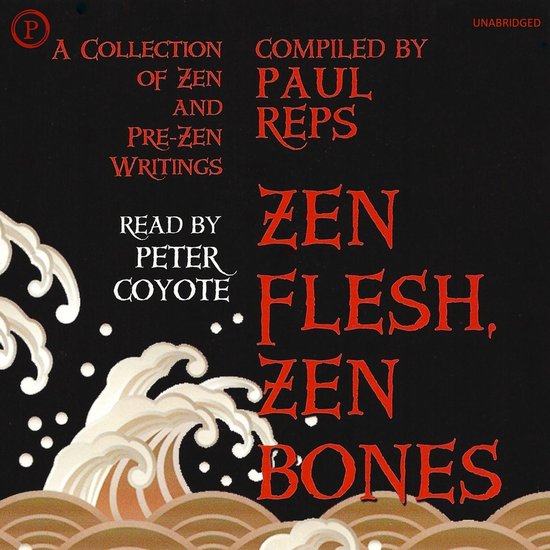 Boek "Zen Flesh, Zen Bones" door Paul Reps, voorgelezen door Peter Coyote. Cover met rode tekst en golven.