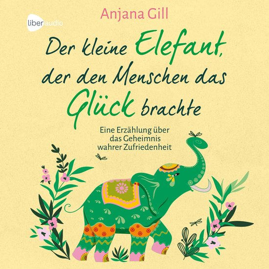 Der kleine Elefant, der den Menschen das Glück brachte - cover