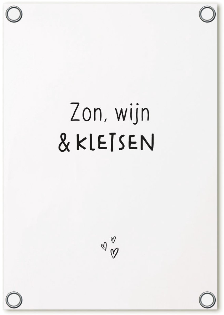 Zoedt Tuinposter - tuindoek - wit met zwarte tekst- Zon, wijn en kletsen - 60x80