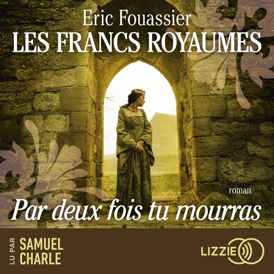 Les Francs royaumes - Par deux fois tu mourras - Tome 1 - cover