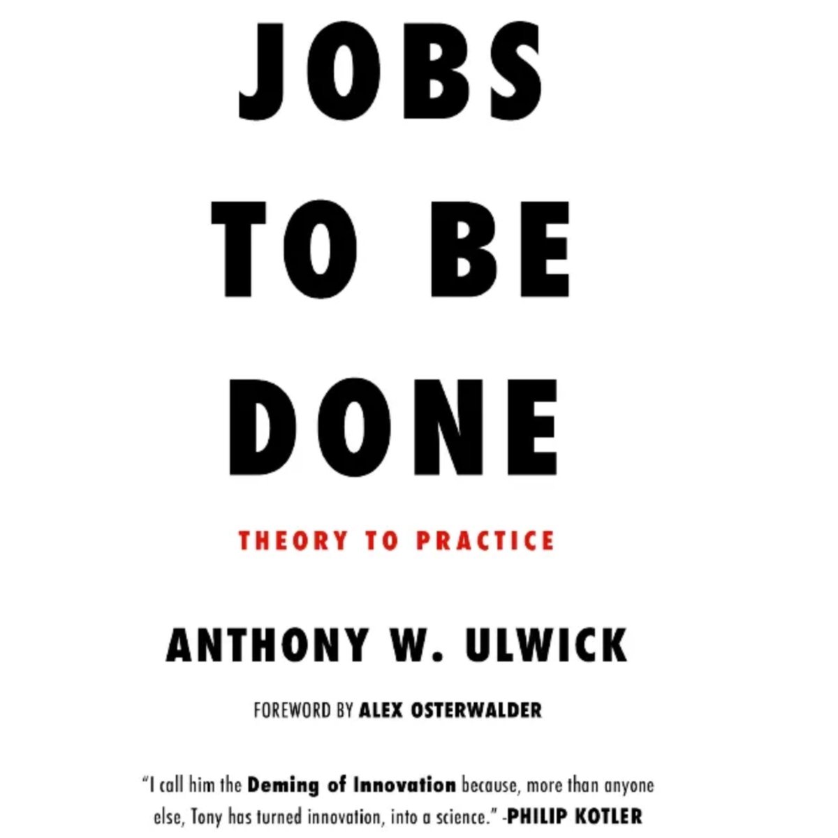 Boeken zoals 'JOBS TO BE DONE: Theory to Practice' van Anthony Ulwick ...
