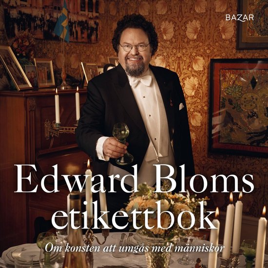 Edward Bloms etikettbok : Om konsten att umgås med människ ... - cover